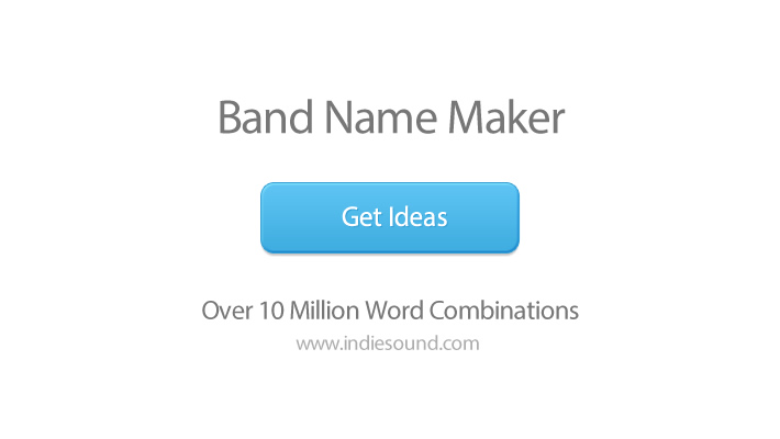 Band Name Generator | 10 Million Ideas